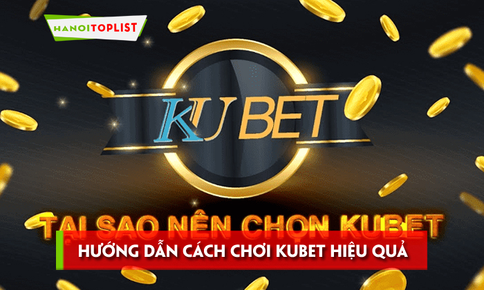 Kubet có dễ thắng không? Mẹo chơi hiệu quả từ cao thủ 3 Chia sẻ bí quyết chơi Kubet hiệu quả