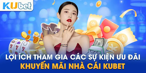 Kubet app có lừa đảo không ? Review chi tiết từ người chơi thực tế 4 Hàng ngàn chương trình khuyến mãi hấp dẫn